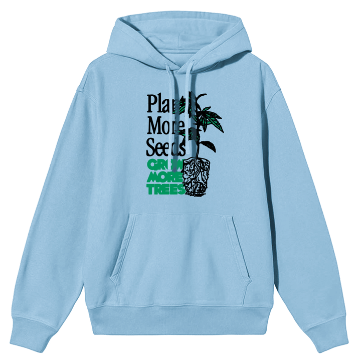 Plant More Seeds Hoodie